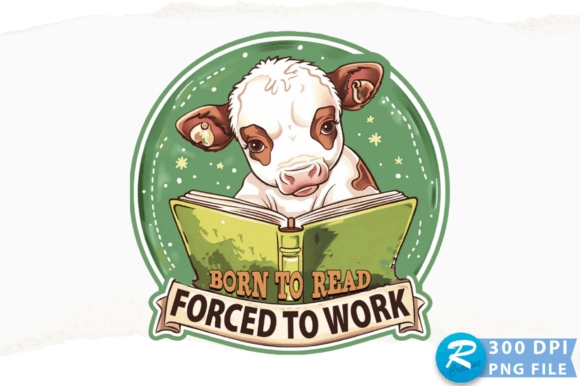 Born to Read Forced to Work PNG Design
