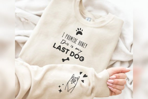 I Promise Honey This is My Last Dog SVG