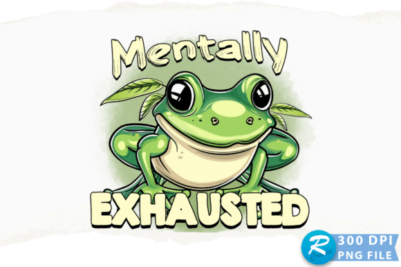 Mentally Exhausted PNG Design